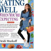 What to Expect: Eating Well When You're Expecting, 2nd Edition Paperback - ANB Baby